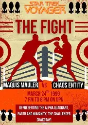 A poster in the style of a boxing match billing for Star Trek Voyager episode Tge Fight, featuring the promotion of the Maquis Mauler vs Chaos Entity!
