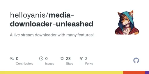 GitHub - helloyanis/media-downloader-unleashed: A live stream downloader with many features!