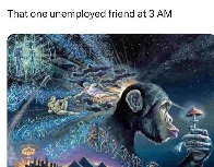 I wish I could be unemployed