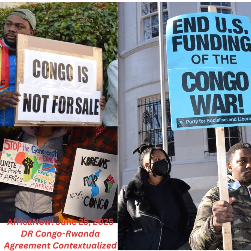 AfricaNow! Jun. 25, 2025 DR Congo-Rwanda Agreement Contextualized