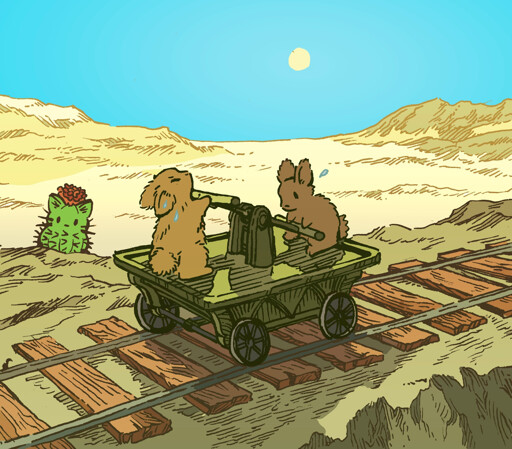 Two bunnies operate an old-fashioned handcar, as they slowly chug along a train-track in the middle of a desert. It is hot out, and both bunnies are sweating from the labor. There is also a Cactus Cat nearby