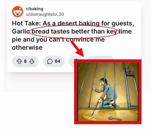 A name sound-alike meme comparing "...bread tastes better than key..." taken out of content to an image of a prisoner choosing to take bread to feed himself over a key to free him.