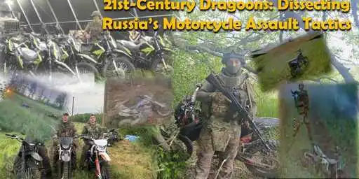 21st-Century Dragoons: Dissecting Russia’s Motorcycle Assault Tactics