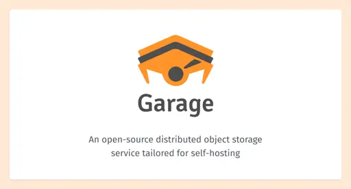 The Garage team - An open-source distributed object storage service tailored for self-hosting