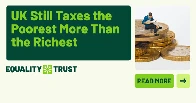 UK Still Taxes the Poorest More Than the Richest - Equality Trust