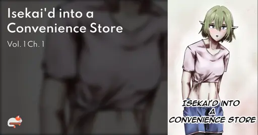 Isekai'd into a Convenience Store - Vol. 1 Ch. 1 - MangaDex