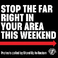 Stop the far right in your area - Stand Up to Racism