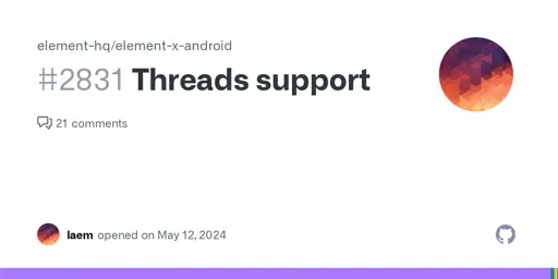 Threads support · Issue #2831 · element-hq/element-x-android