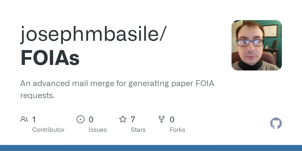 GitHub - josephmbasile/FOIAs: An advanced mail merge for generating paper FOIA requests.