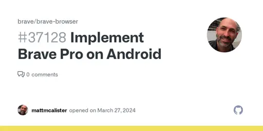 Implement Brave Pro on Android · Issue #37128 · brave/brave-browser