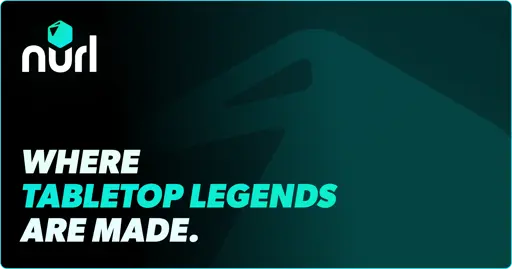 Nurl | Where Tabletop Legends Are Made