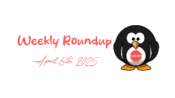 9to5Linux Weekly Roundup for April 6th, 2025