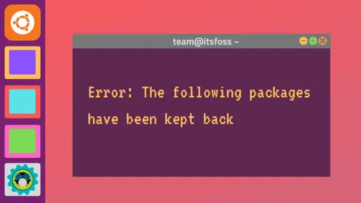 [Fixed] "following packages have been kept back" Error in Ubuntu