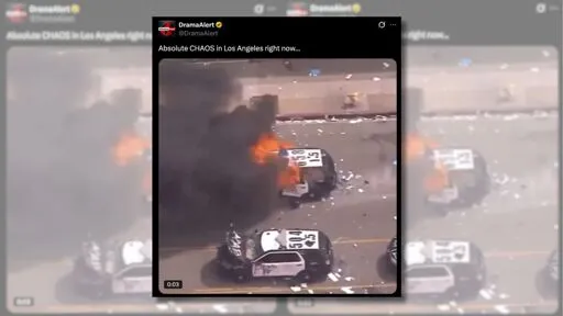 Don't fall for old footage showing burning police cars in Los Angeles