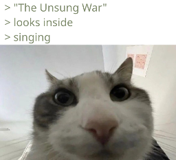 "The Unsung War" - looks inside - singing (picture of cat looking down)