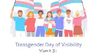 Transgender Day of Visibility March 31st 2024: How to celebrate and be an ally