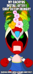 strongbad dressed like Carmen Miranda (fruit headdress) "my cachyos install after i shop octopi hungry (should have eaten a candy bar first)