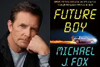 Michael J. Fox Announces New Book 'Future Boy,' Detailing Time in 'Back to the Future' and 'Family Ties' (Exclusive)