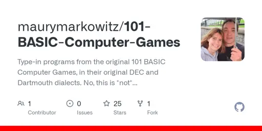 GitHub - maurymarkowitz/101-BASIC-Computer-Games: Type-in programs from the original 101 BASIC Computer Games, in their original DEC and Dartmouth dialects. No, this is *not* the same as BASIC Computer Games.