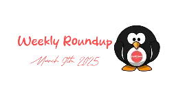 9to5Linux Weekly Roundup for March 9th, 2025