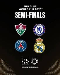 List of teams in the semi final of FIFA Club World Cup 2025: Fluminense, Chelse, PSG and Real Madrid